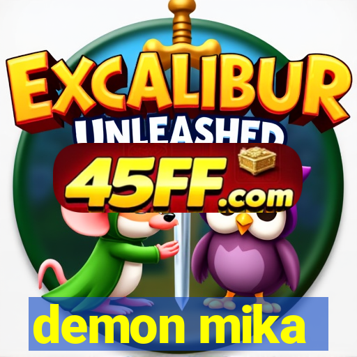 demon mika